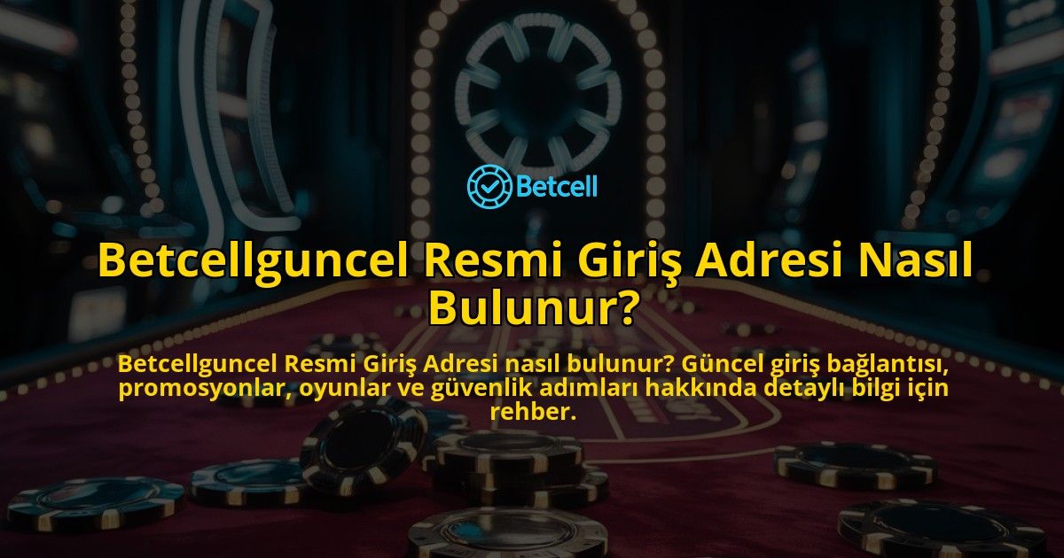 Betcellguncel-Resmi-Giri-Adresi-Nasl-Bulunur-overlay-1768245088.jpg